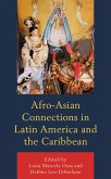 Afro-Asian Connections in Latin America and the Caribbean (eBook, ePUB)