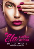 Ela confiou na vida (eBook, ePUB) Ela confiou na vida (eBook, ePUB)