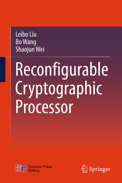 Reconfigurable Cryptographic Processor (eBook, PDF) - Liu, Leibo; Wang, Bo; Wei, Shaojun