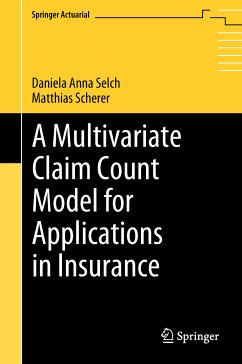 A Multivariate Claim Count Model for Applications in Insurance (eBook, PDF) - Selch, Daniela Anna; Scherer, Matthias