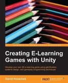 Creating E-Learning Games with Unity (eBook, PDF)