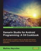 Xamarin Studio for Android Programming: A C# Cookbook (eBook, PDF)