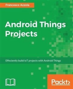 Android Things Projects (eBook, PDF) - Azzola, Francesco