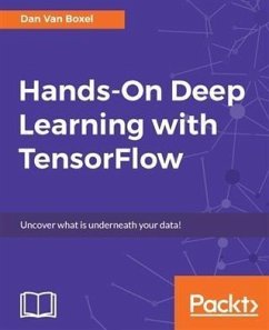 Hands-On Deep Learning with TensorFlow (eBook, PDF) - Boxel, Dan van