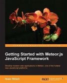 Getting Started with Meteor.js JavaScript Framework (eBook, PDF) Getting Started with Meteor.js JavaScript Framework (eBook, PDF)