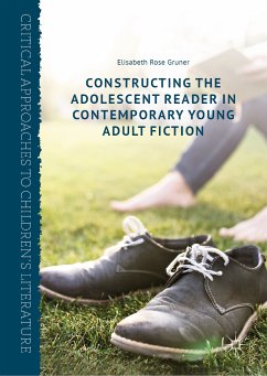 Constructing the Adolescent Reader in Contemporary Young Adult Fiction (eBook, PDF)