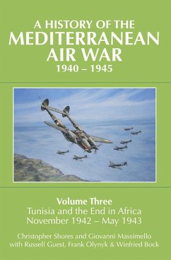 History of the Mediterranean Air War, 1940-1945 (eBook, PDF) - Shores, Christopher