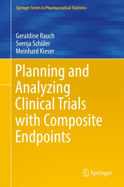 Planning and Analyzing Clinical Trials with Composite Endpoints (eBook, PDF) - Rauch, Geraldine; Schüler, Svenja; Kieser, Meinhard