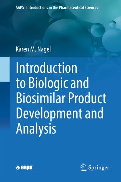 Introduction to Biologic and Biosimilar Product Development and Analysis (eBook, PDF) - Nagel, Karen M.