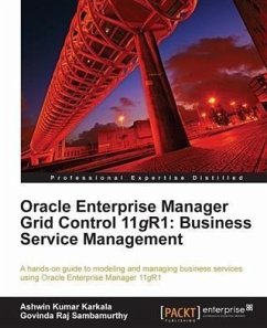 Oracle Enterprise Manager Grid Control 11gR1: Business Service Management (eBook, PDF) - Karkala, Ashwin Kumar