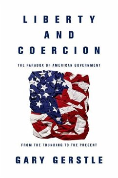 Liberty and Coercion (eBook, PDF) - Gerstle, Gary