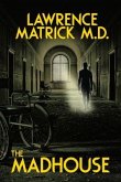 The Madhouse (eBook, ePUB) The Madhouse (eBook, ePUB)