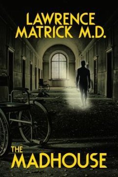 The Madhouse (eBook, ePUB) - Matrick, Lawrence