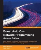 Boost.Asio C++ Network Programming - Second Edition (eBook, PDF) Boost.Asio C++ Network Programming - Second Edition (eBook, PDF)