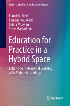 Education for Practice in a Hybrid Space (eBook, PDF) - Trede, Franziska; Markauskaite, Lina; McEwen, Celina; Macfarlane, Susie