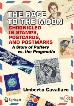 The Race to the Moon Chronicled in Stamps, Postcards, and Postmarks (eBook, PDF) - Cavallaro, Umberto