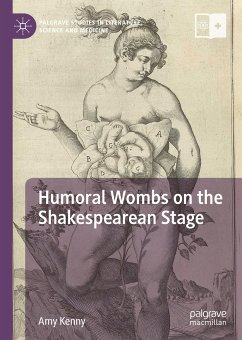 Humoral Wombs on the Shakespearean Stage (eBook, PDF) - Kenny, Amy