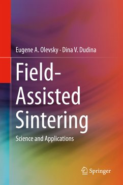 Field-Assisted Sintering (eBook, PDF) - Olevsky, Eugene A.; Dudina, Dina V.