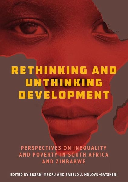 Rethinking and Unthinking Development (eBook, ePUB) Rethinking and Unthinking Development (eBook, ePUB)