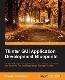 Tkinter GUI Application Development Blueprints (eBook, PDF)