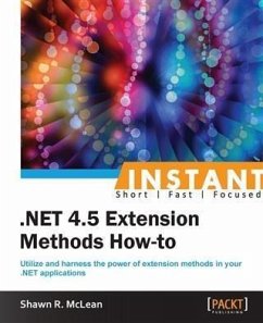 Instant .NET 4.5 Extension Methods How-to (eBook, PDF) - McLean, Shawn R.