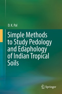Simple Methods to Study Pedology and Edaphology of Indian Tropical Soils (eBook, PDF) - Pal, D. K.