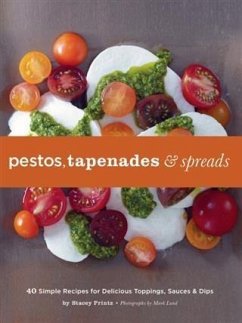 Pestos, Tapenades, and Spreads (eBook, PDF) - Printz, Stacey