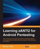 Learning zANTI2 for Android Pentesting (eBook, PDF)