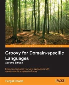 Groovy for Domain-specific Languages - Second Edition (eBook, PDF) - Dearle, Fergal
