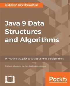 Java 9 Data Structures and Algorithms (eBook, PDF) - Chawdhuri, Debasish Ray
