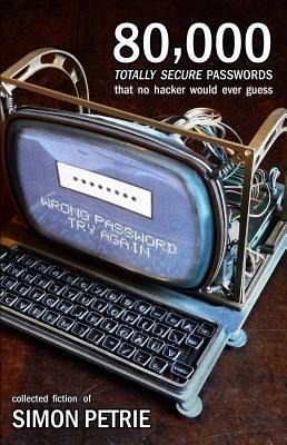 80,000 Totally Secure Passwords That No Hacker Would Ever Guess (eBook, ePUB) 80,000 Totally Secure Passwords That No Hacker Would Ever Guess (eBook, ePUB)