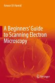 A Beginners' Guide to Scanning Electron Microscopy (eBook, PDF)