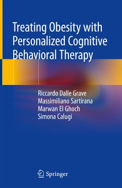 Treating Obesity with Personalized Cognitive Behavioral Therapy (eBook, PDF) - Dalle Grave, Riccardo; Sartirana, Massimiliano; El Ghoch, Marwan; Calugi, Simona