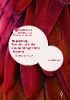 Negotiating Femininities in the Neoliberal Night-Time Economy (eBook, PDF) - Nicholls, Emily