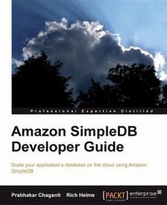 Amazon SimpleDB Developer Guide (eBook, PDF) - Chaganti, Prabhakar