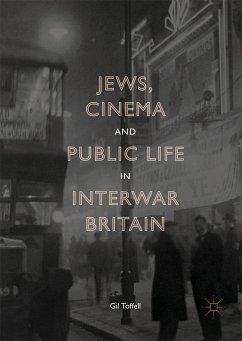 Jews, Cinema and Public Life in Interwar Britain (eBook, PDF)