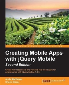 Creating Mobile Apps with jQuery Mobile - Second Edition (eBook, PDF) - Matthews, Andy