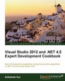 Visual Studio 2012 and .NET 4.5 Expert Development Cookbook (eBook, PDF)