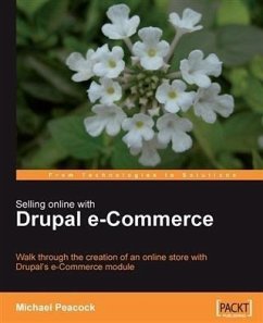 Selling Online with Drupal e-Commerce (eBook, PDF) - Peacock, Michael