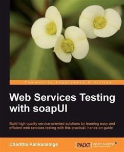 Web Services Testing with soapUI (eBook, PDF) - Kankanamge, Charitha