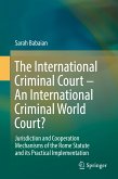 The International Criminal Court – An International Criminal World Court? (eBook, PDF)