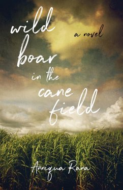 Wild Boar in the Cane Field (eBook, ePUB) - Rana, Anniqua