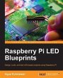 Raspberry Pi LED Blueprints (eBook, PDF) - Bild 1