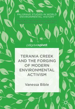 Terania Creek and the Forging of Modern Environmental Activism (eBook, PDF) - Bible, Vanessa