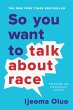 So You Want to Talk About Race (eBook,... - Bild 1