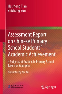 Assessment Report on Chinese Primary School Students’ Academic Achievement (eBook, PDF) - Tian, Huisheng; Sun, Zhichang