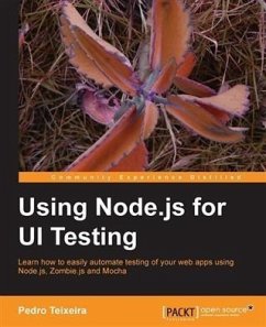 Using Node.js for UI Testing (eBook, PDF) - Teixeira, Pedro