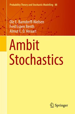 Ambit Stochastics (eBook, PDF) - Barndorff-Nielsen, Ole E.; Benth, Fred Espen; Veraart, Almut E. D.