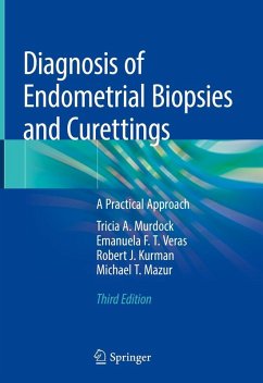 Diagnosis of Endometrial Biopsies and Curettings (eBook, PDF) - Murdock, Tricia A.; Veras, Emanuela F. T.; Kurman, Robert J.; Mazur, Michael T.