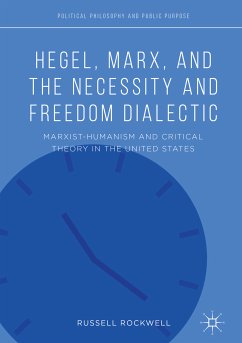Hegel, Marx, and the Necessity and Freedom Dialectic (eBook, PDF) - Rockwell, Russell